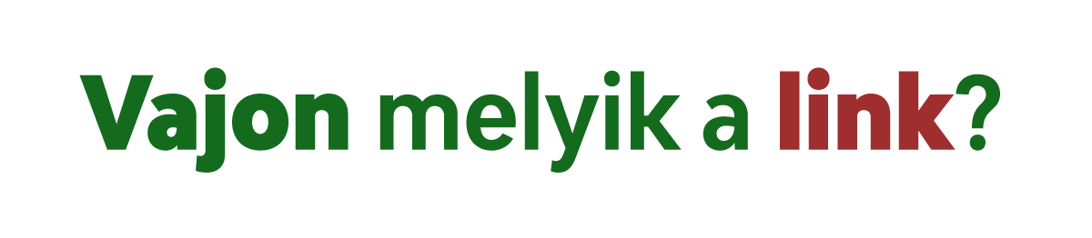 A képen zöld színnel írva a Vajon melyik a link? mondat látszik, benne a vajon szó kövéren, a link szó pedig kövéren és pirossal jelenik meg.