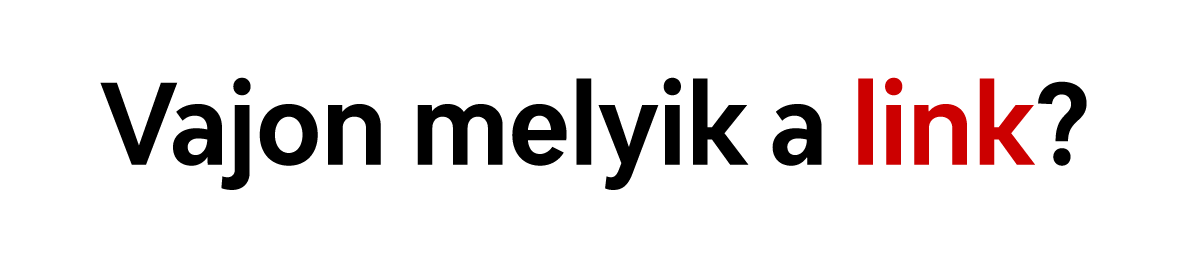 A képen fekete színnel írva a Vajon melyik a link? mondat látszik, benne a link szó aláhúzás nélkül, piros színnel jelenik meg.