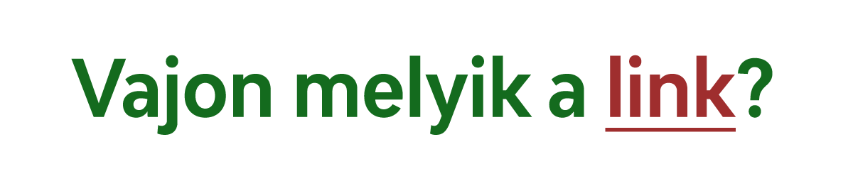 A képen zöld színnel írva a Vajon melyik a link? mondat látszik, benne a link szó pirossal és aláhúzva jelenik meg.